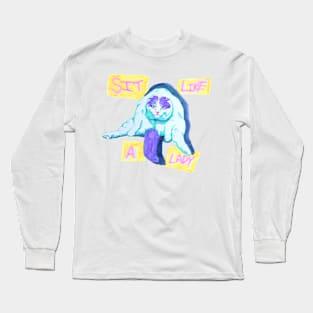 Sit Like A Lady Long Sleeve T-Shirt